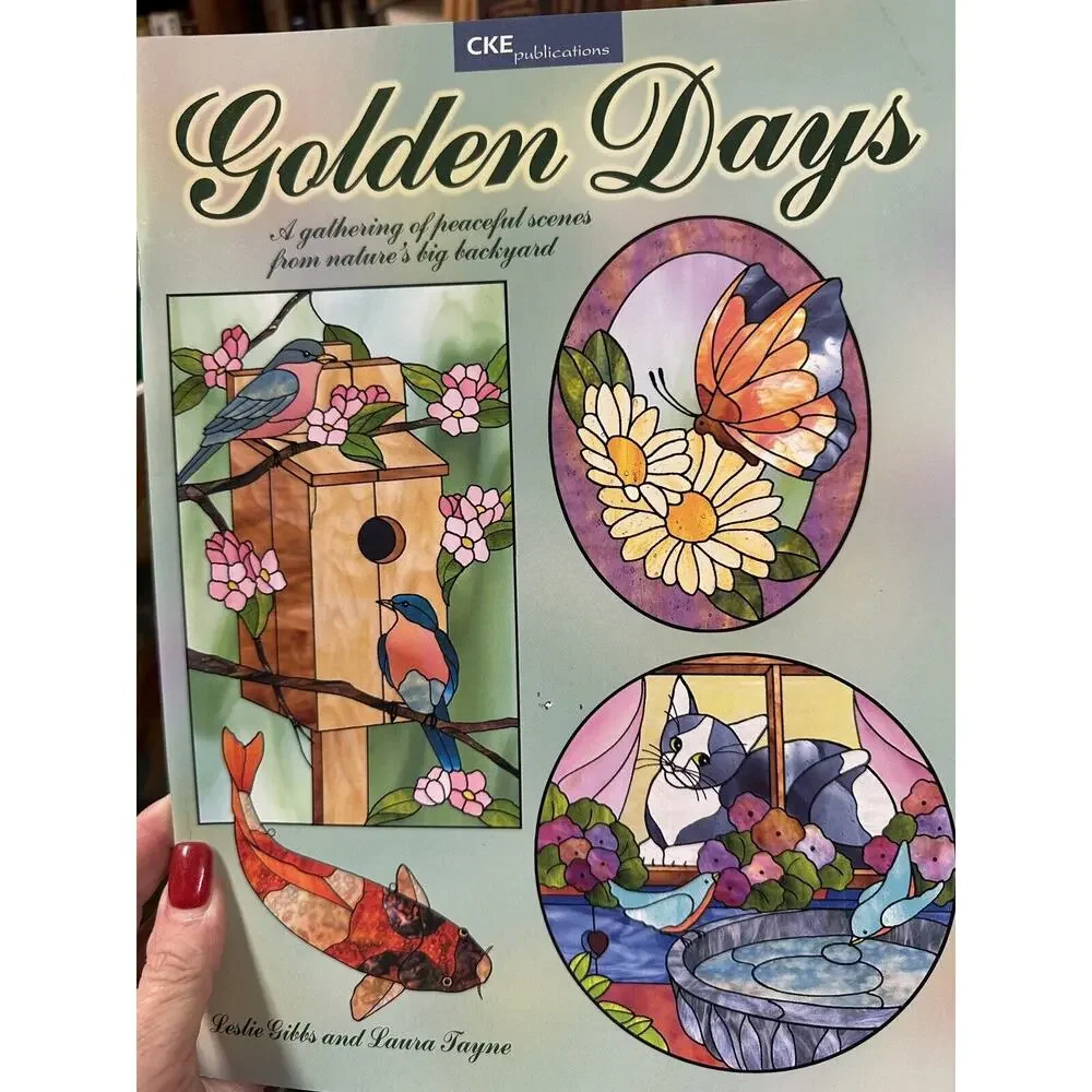 Golden Days Stained Glass Pattern Book by‎ Leslie Gibbs & Laura Payne